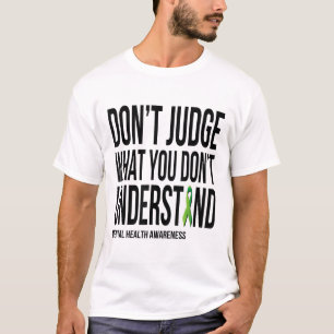 Camiseta Não Julgue O Que Você Não Entende Saúde Mental