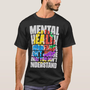 Camiseta Não Julgue O Que Você Não Entende Saúde Mental H