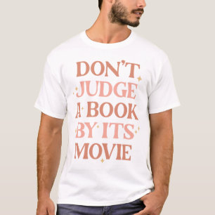 Camiseta Não julgue um livro pelo filme
