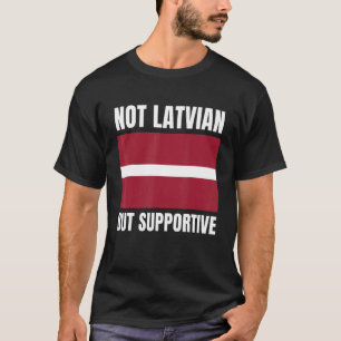 Camiseta Não Letão, Mas Apoio Ao Apoio À Bandeira Da Letóni