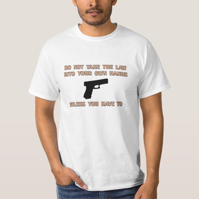 Camiseta Não leve a lei para suas próprias mãos (Frente)