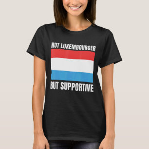 Camiseta Não Luxemburguês, Mas Apoiante Bandeira Do Luxembu