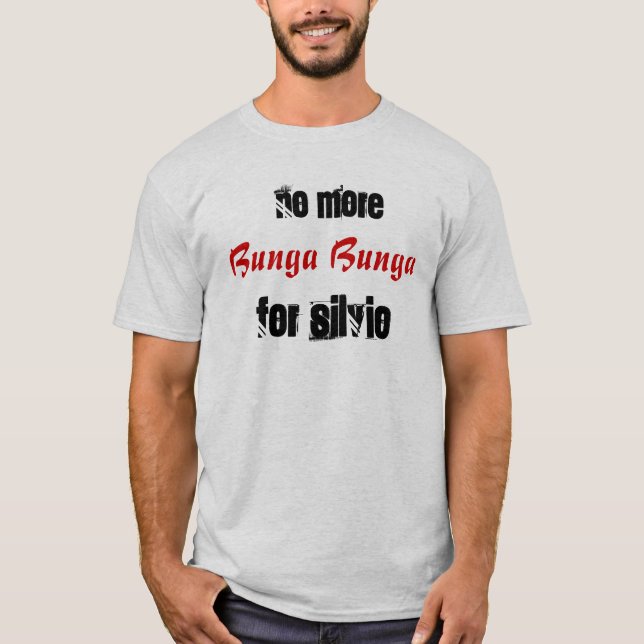 Camiseta não mais bunga do bunga para Silvio (Frente)