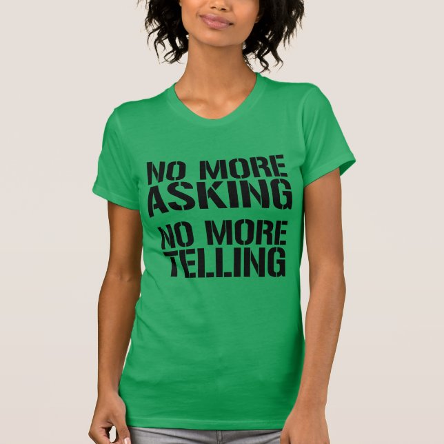 Camiseta Não Mais Perguntar. Não Mais Dizer (Frente)