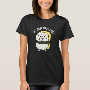 Camiseta Não Mais Sr. Rice Cara Engraçado Sushi Pun Dark BG