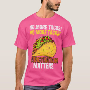 Camiseta Não Mais Tacos A Pontuação Importa Inglês Divertid