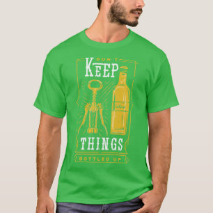 Camiseta Não Mantenha As Coisas Enroladas Por Vinho Engraça