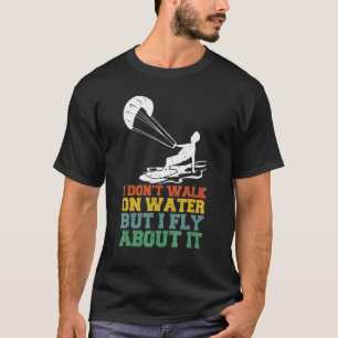 Camiseta Não, mas voo por causa do 'Kite Surfing'