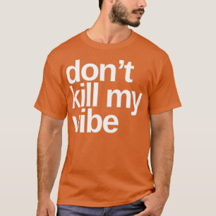 Camiseta Não Matar Minha Visão Engraçada E Sarcástica Citaç