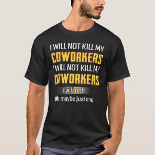 Camiseta Não Matarei Meus Colegas - Colegas.