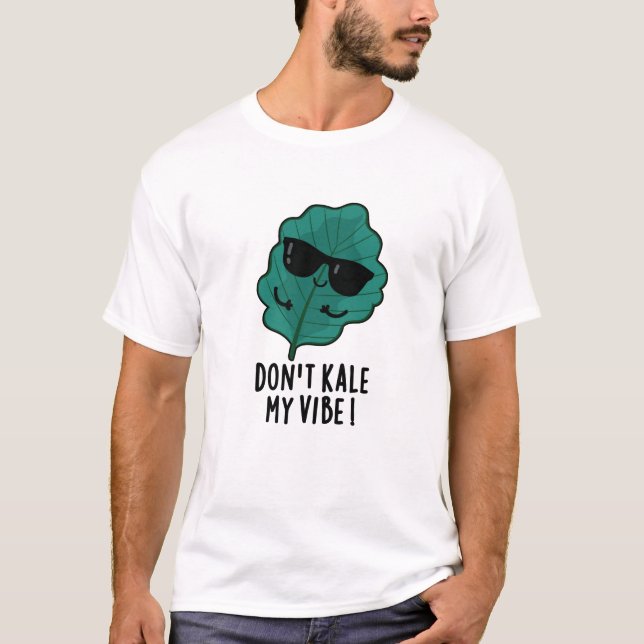 Camiseta Não mate minha vibe Engraçado Veggie Pun (Frente)