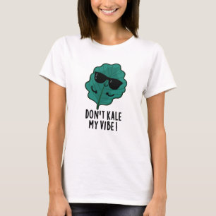 Camiseta Não mate minha vibe Engraçado Veggie Pun