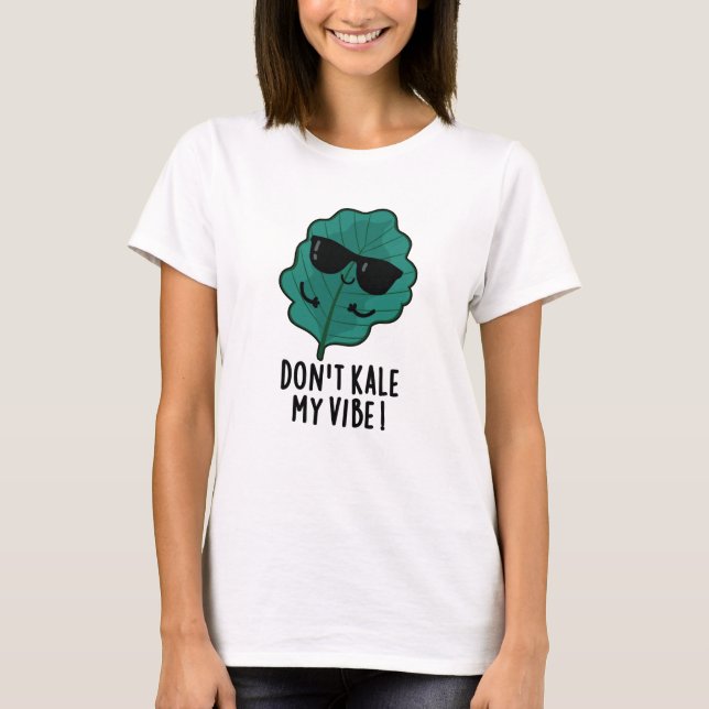 Camiseta Não mate minha vibe Engraçado Veggie Pun (Frente)