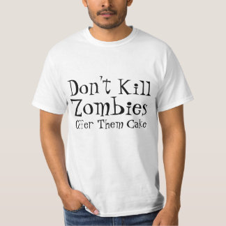 Camiseta Não mate zombis, oferecem-lhes o bolo