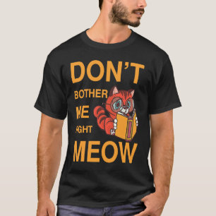 Camiseta Não me aborreça o livro do gato mestiço