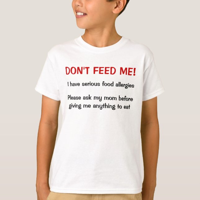 Camiseta Não me alimente alergias de comida sérias (Frente)