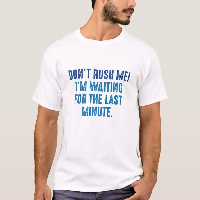 Camiseta Não me apresse (Frente)