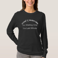 Não me apresse, estou esperando o último minuto