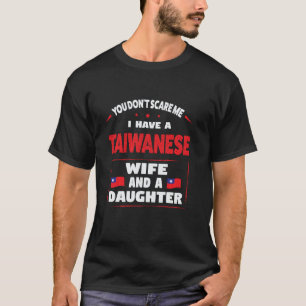 Camiseta Não me assusta, tenho uma esposa taiwanesa de Taiw