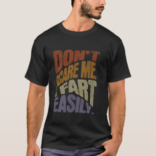 Camiseta Não me assuste, eu me torno fácil, engraçado e sar
