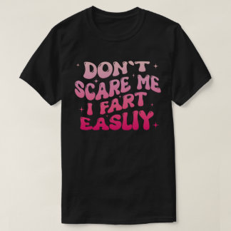 Camiseta Não me Assuste Eu Peido Facilmente Citação Diverti
