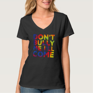 Camiseta Não me atormente, eu vou pegar o Tie Dye