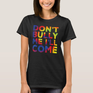 Camiseta Não me atormente, eu vou pegar o Tie Dye