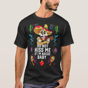 Camiseta Não me beije se eu for Nacho Baby Mexican Comida_1