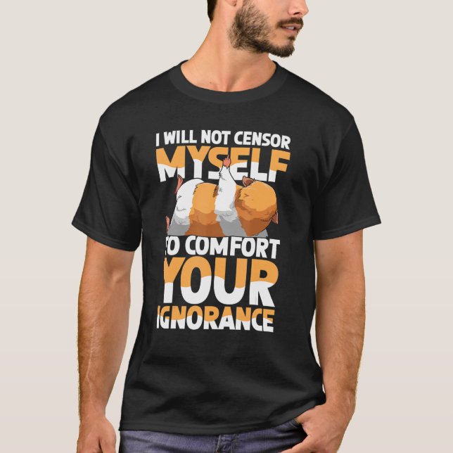 Camiseta Não Me Censurarei A Confortar A Sua Ignorância (Frente)