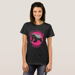 Camiseta Não Me Chame de Mel Arte Feminista de Texugo Mel