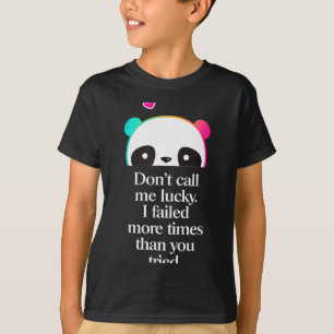 Camiseta Não Me Chame de Sortudo - Frase de Motivação _2