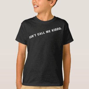 Camiseta não me chame kiddo-MIÚDOS TAMANHO