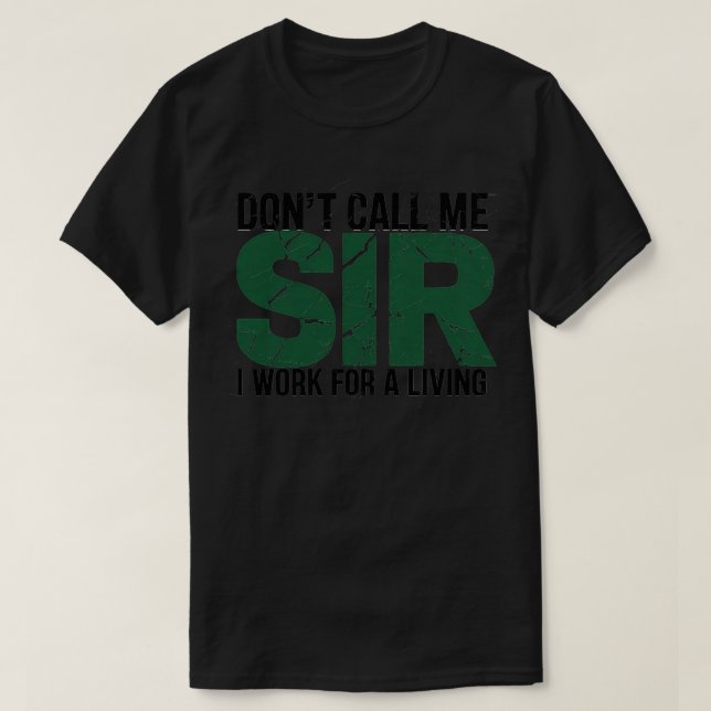 Camiseta não me chame senhor eu trabalho para viver 1 (Frente do Design)