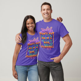Camiseta Não me coloque em uma caixa colorida