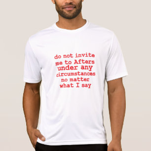 Camiseta Não Me Convide Para Afetar Em Nenhuma Circunstânci