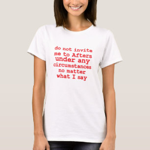 Camiseta Não Me Convide Para Afetar Em Nenhuma Circunstânci