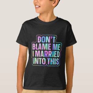 Camiseta Não Me Culpe Eu Me Casei Com Isso 1