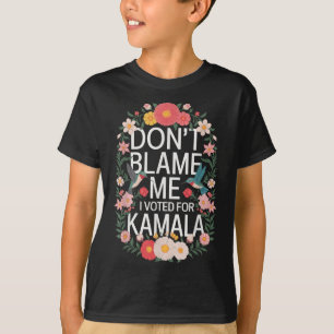 Camiseta Não Me Culpe Eu Votei Nela Anti Trump Eu Votei Em