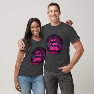 Camiseta Não Me Culpe Eu Votei Pela Sanidade