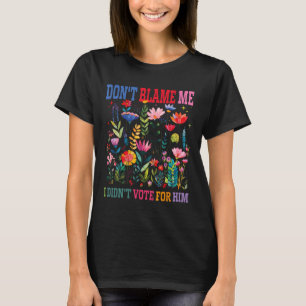 Camiseta Não Me Culpe, Eu Votei Por Ele Sutil Anti