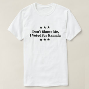 Camiseta Não me culpes, votei em Kamala