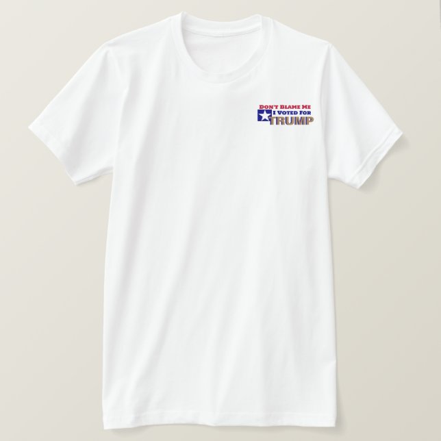 Camiseta Não me culpes, votei em Trump T shirt (Frente do Design)