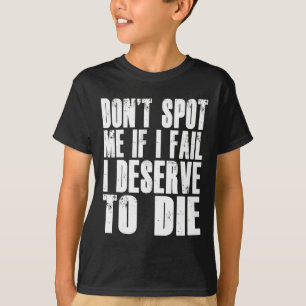 Camiseta Não Me Dê Um Salvavidas Se Eu Falhar Eu Mereço Mor