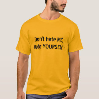 Camiseta Não me deie, ódio VOCÊ MESMO