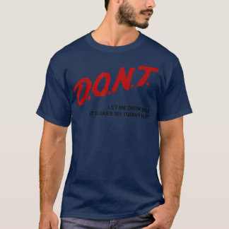Camiseta Não me deixe beber leite Faz minha tummy doer