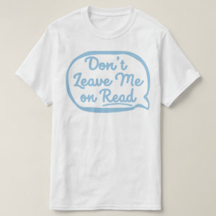 Camiseta Não me deixe no lido