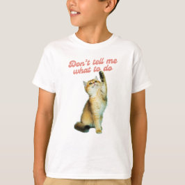 Camiseta Não me digas o que fazer para os presentes do gato