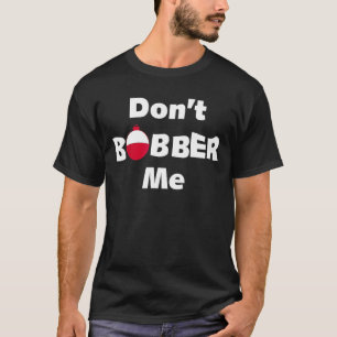 Camiseta Não me enfie bobinas de peixe a pescar