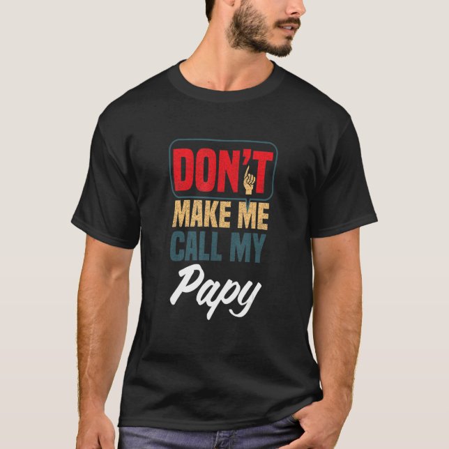 Camiseta Não me faça chamar de Humor da Família Papy Relati (Frente)