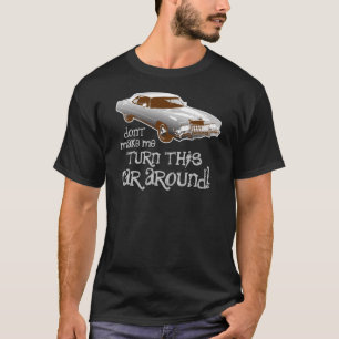 Camiseta Não me faça girar ao redor este carro